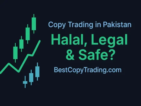 Copy Trading in Pakistan 2026 – Halal, Legal, Safe