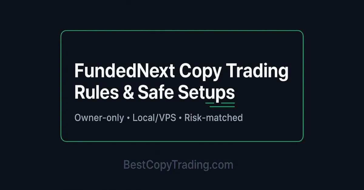 FundedNext Copy Trading: Rules, Tools & Safe Setups (2026)